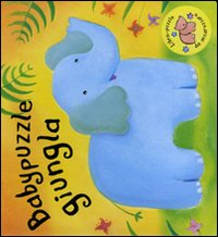 Babypuzzle giungla. Libro puzzle. Ediz. illustrata Babypuzzle giungla. Libro puzzle. Ediz. illustrata
