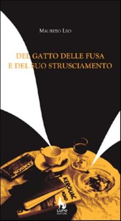 Del gatto delle fusa e del suo strusciamento. Poesie 1992-2006 Del gatto delle fusa e del suo strusciamento. Poesie 1992-2006
