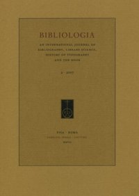 Bibliologia. 2. 2007. An International Journal of Bibliography, Library Science, History of Typography and the Book