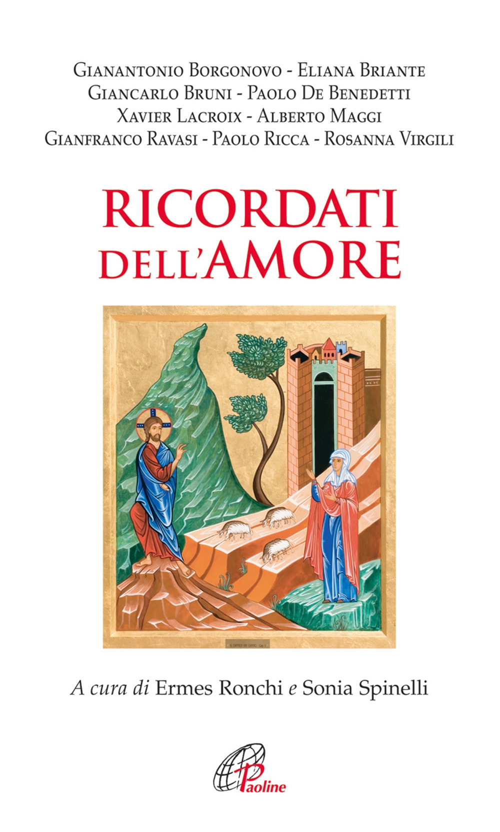 Ricordati dell'amore. I sedotti da Dio Ricordati dell'amore. I sedotti da Dio