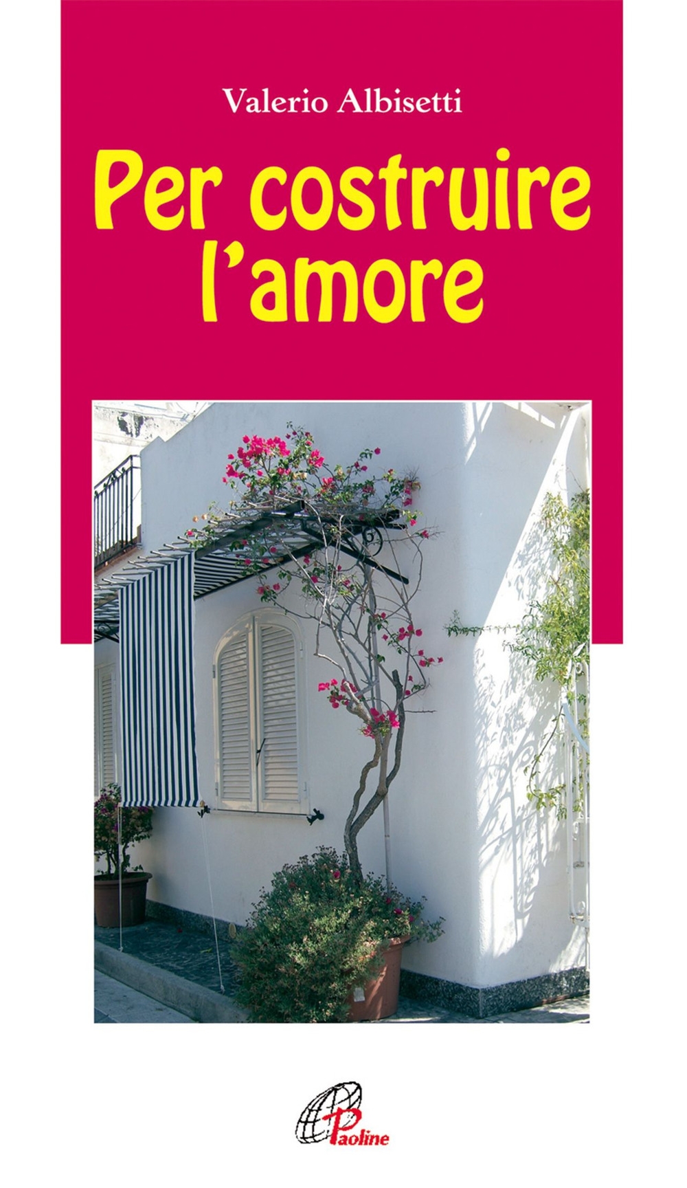 Per costruire l'amore. Per costruire l'amore.