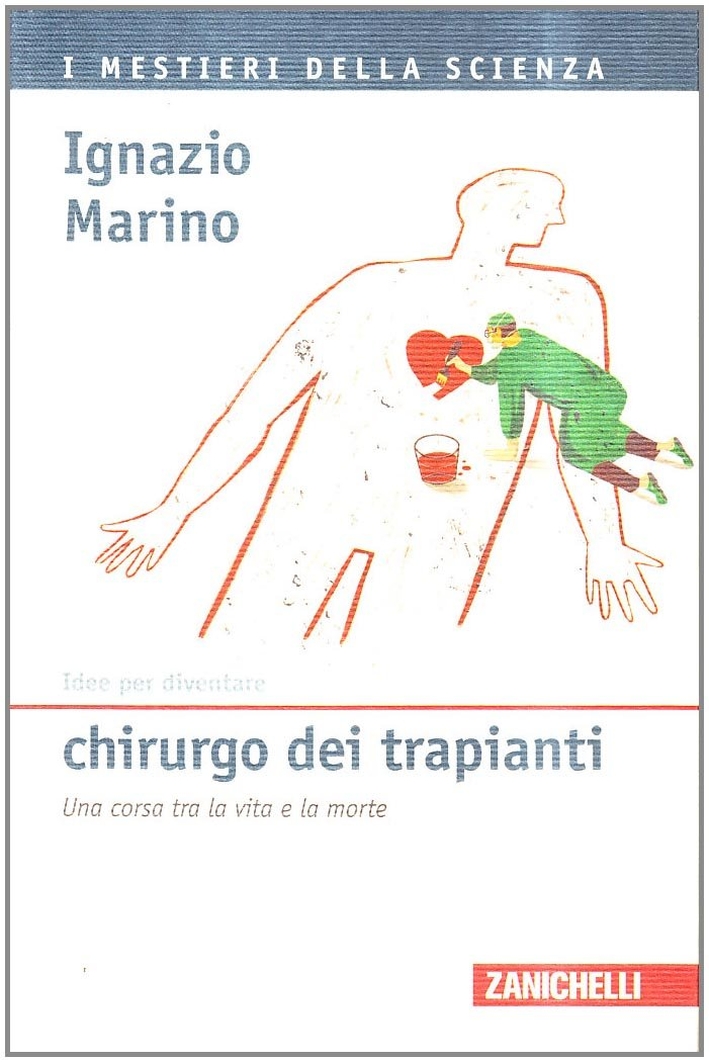 Idee per diventare chirurgo dei trapianti. Una corsa tra la vita e la morte Idee per diventare chirurgo dei trapianti. Una corsa tra la vita e la morte
