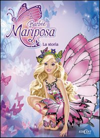 Barbie Mariposa. La storia. Ediz. illustrata Barbie Mariposa. La storia. Ediz. illustrata