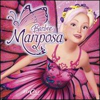 Barbie Mariposa. Ediz. illustrata Barbie Mariposa. Ediz. illustrata