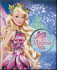 Barbie Mariposa. Ediz. illustrata Barbie Mariposa. Ediz. illustrata