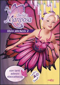 Barbie Mariposa. Libro stickers. Ediz. illustrata. Vol. 2 Barbie Mariposa. Libro stickers. Ediz. illustrata. Vol. 2