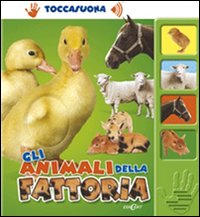 Gli animali della fattoria. Ediz. illustrata Gli animali della fattoria. Ediz. illustrata