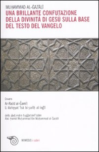 Una brillante confutazione della divinità di Gesù sulla base del testo del Vangelo Una brillante confutazione della divinità di Gesù sulla base del testo del Vangelo