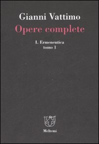 Opere complete. Vol. 1/1: Ermeneutica Opere complete. Vol. 1/1: Ermeneutica