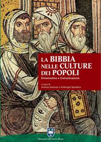 La Bibbia nelle culture dei popoli. Ermeneutica e comunicazione La Bibbia nelle culture dei popoli. Ermeneutica e comunicazione