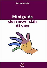 Miniguida dei nuovi stili di vita. Miniguida dei nuovi stili di vita.