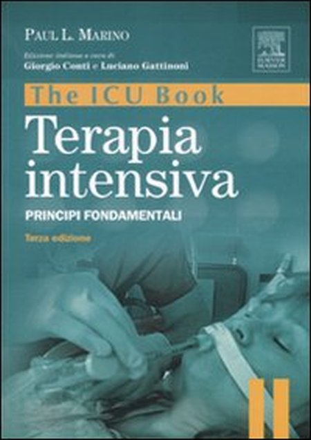 The ICU book. Terapia intensiva. Principi fondamentali. The ICU book. Terapia intensiva. Principi fondamentali.