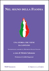 Nel segno della fiamma. Una storia che viene da lontano. Nel segno della fiamma. Una storia che viene da lontano.