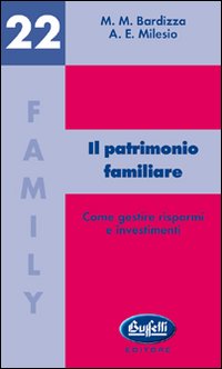Il patrimonio familiare Il patrimonio familiare