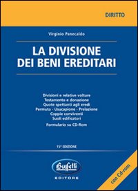 La divisione dei beni ereditari. Con CD-ROM La divisione dei beni ereditari. Con CD-ROM