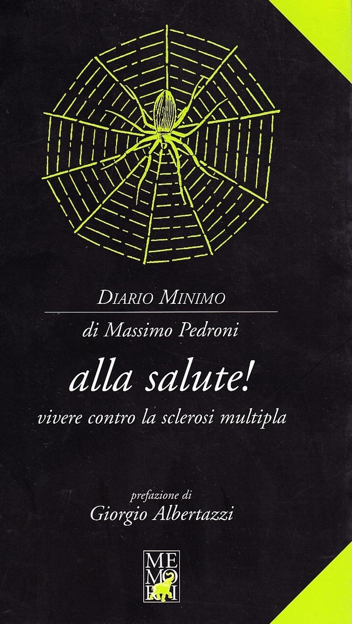 Alla salute. Vivere contro la sclerosi multipla Alla salute. Vivere contro la sclerosi multipla