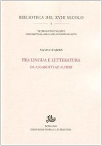 Fra lingua e letteratura. Da Algarotti ad Alfieri