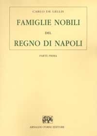 Discorsi postumi di alcune famiglie nobili della città e Regno di Napoli (rist. anast. Napoli, 1701)