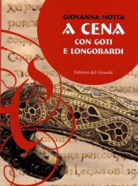 A cena con goti e longobardi