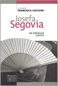 Josefa Segovia. Un ventaglio scritto