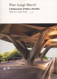 Pier Luigi Nervi. L'Ambasciata d'Italia a Brasilia