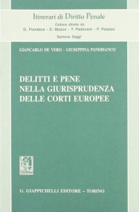 Delitti e pene nella giurisprudenza delle corti europee