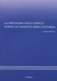 La disciplina degli appalti aventi ad oggetto beni culturali