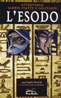 L'Esodo. Attraverso Sabbie Piatte e Solitudine