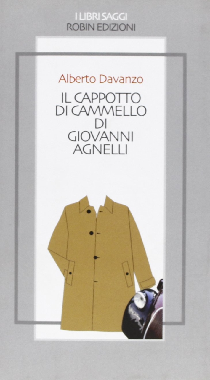 Il cappotto di cammello di Giovanni Agnelli Il cappotto di cammello di Giovanni Agnelli