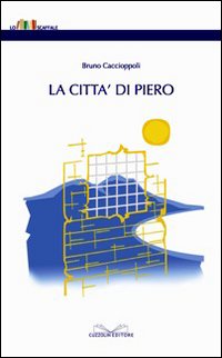 La città di Piero La città di Piero