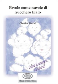 Favole come nuvole di zucchero filato. Ediz. illustrata Favole come nuvole di zucchero filato. Ediz. illustrata