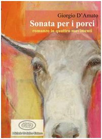Sonata per i porci. Sonata per i porci.