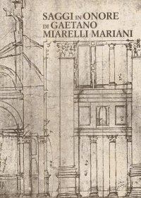 Quaderni dell'istituto di storia dell'architettura. Nuova serie. 44-50. 2004-2007. Saggi in onore di Gaetano Miarelli Mariani
