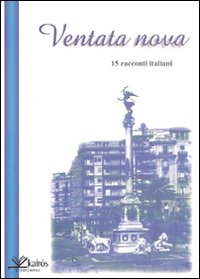 Ventata nova. 15 racconti italiani Ventata nova. 15 racconti italiani