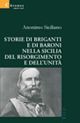 Storie di briganti e di baroni nella Sicilia del Risorgimento e dell' Unità. Storie di briganti e di baroni nella Sicilia del Risorgimento e dell' Unità.