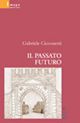Il passato futuro Il passato futuro