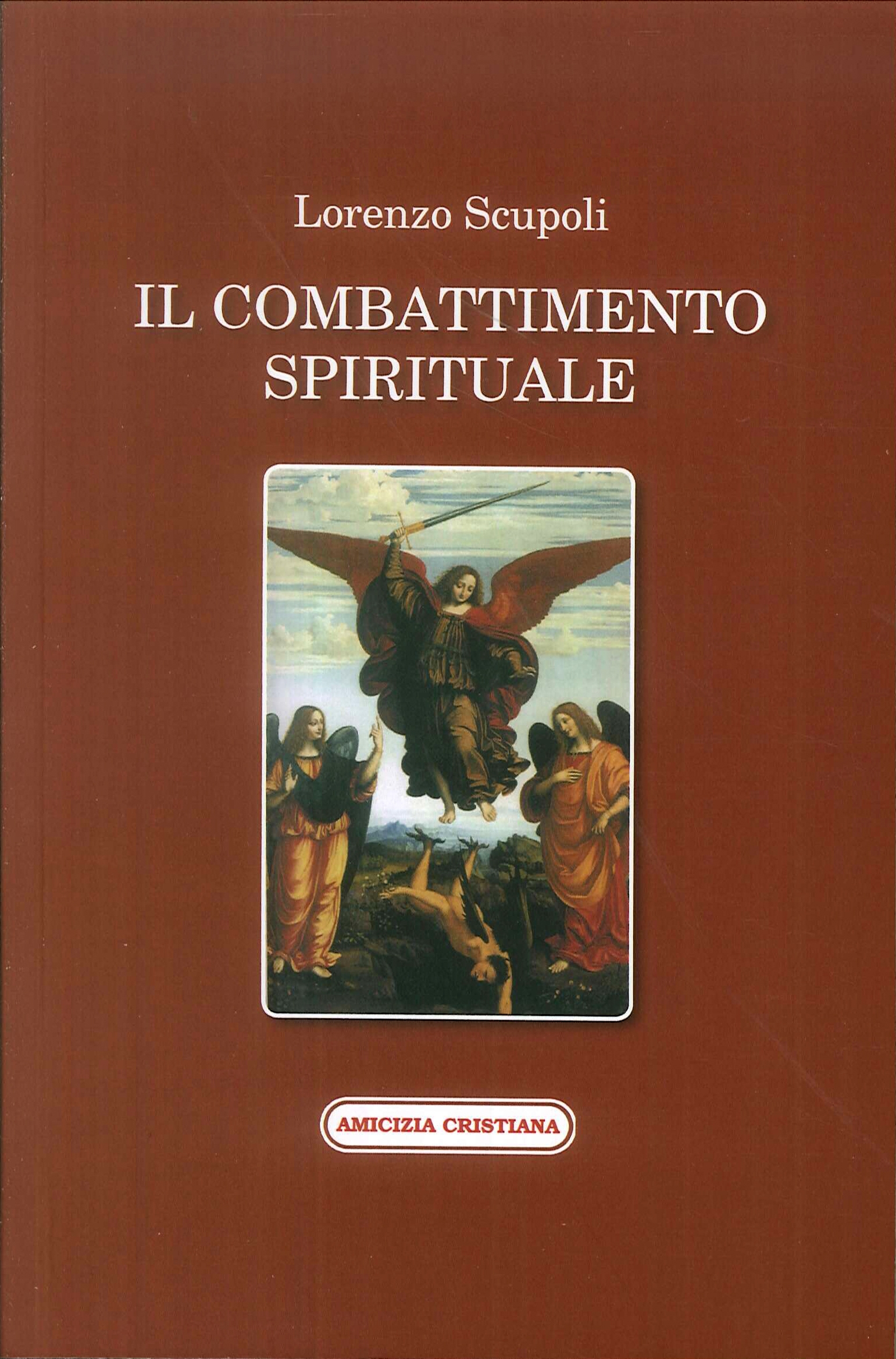 Il combattimento spirituale Il combattimento spirituale