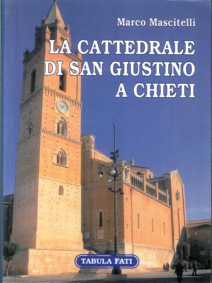 La Cattedrale di San Giustino a Chieti La Cattedrale di San Giustino a Chieti