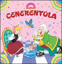 Cenerentola. Ediz. illustrata Cenerentola. Ediz. illustrata