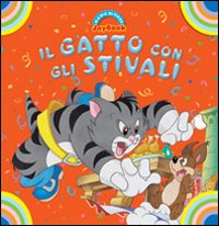 Il gatto con gli stivali. Ediz. illustrata Il gatto con gli stivali. Ediz. illustrata