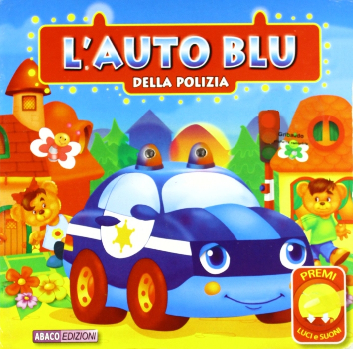 L'auto blu della polizia. Ediz. illustrata L'auto blu della polizia. Ediz. illustrata