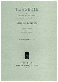 Tragedie. Testo latino a fronte. Vol. 1: ErcoleLe troianeLa FeniceMedeaFedra. Tragedie. Testo latino a fronte. Vol. 1: ErcoleLe troianeLa FeniceMedeaFedra.
