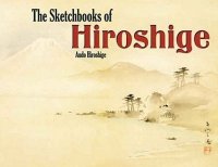 The Sketchbooks of Hiroshige