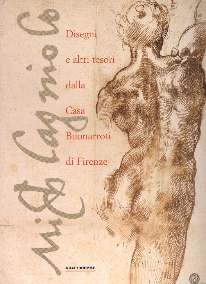 Michelangelo. Disegni e altri tesori dalla Casa Buonarroti di Firenze