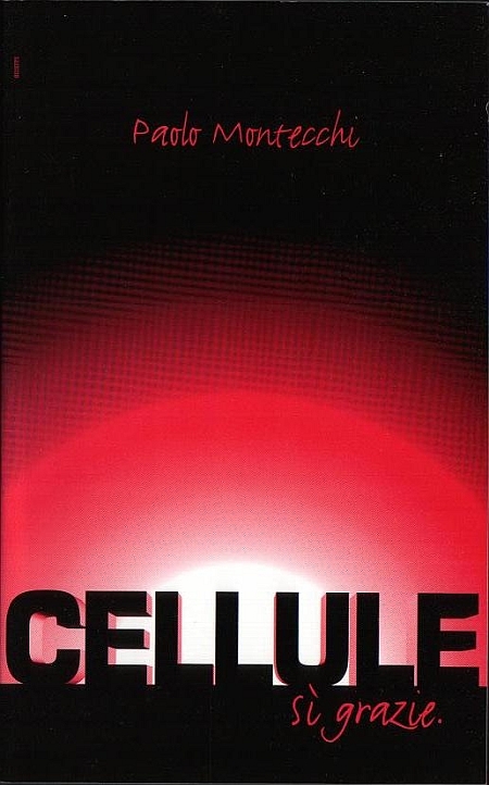 Cellule. Sì, grazie