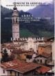 La casa rurale. Nell'antico edificio quattrocentesco "ca' della Murinina" è allestita la quinta sezione museale con ambientazioni della cultura rurale
