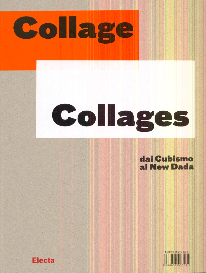 Collage-collages. Dal Cubismo al new Dada