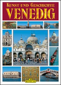 Venezia. Arte e Storia Venezia. Arte e Storia