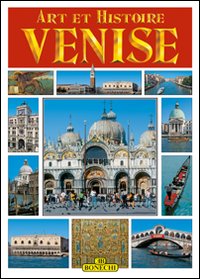 Venezia. Arte e storia. Ediz. francese Venezia. Arte e storia. Ediz. francese