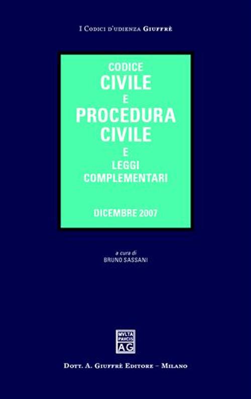 Codice civile e procedura civile e leggi complementari Codice civile e procedura civile e leggi complementari